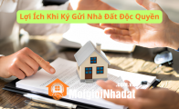7 Lợi ích khi ký gửi nhà đất độc quyền