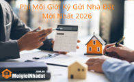 Phí hoa hồng ký gửi nhà đất hiện nay là bao nhiêu? (cập nhật 2026)